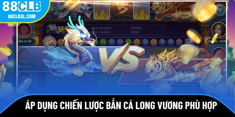 Áp dụng các chiến lược chơi bắn cá Long Vương phù hợp Áp dụng các chiến lược chơi bắn cá Long Vương phù hợp