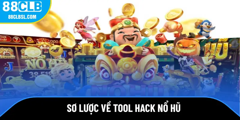 Sơ lược về tool hack nổ hũ Sơ lược về tool hack nổ hũ