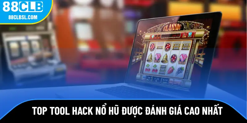 Top công cụ hack game slots nổi bật nhất Top công cụ hack game slots nổi bật nhất