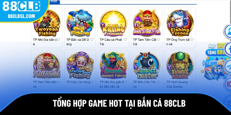 Tổng hợp nhiều tựa game hot tại bắn cá 88CLB Tổng hợp nhiều tựa game hot tại bắn cá 88 CLB