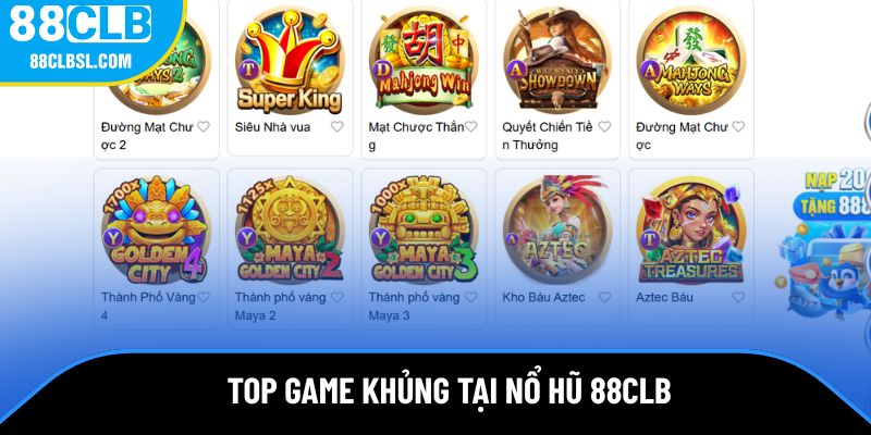 Top game khủng được ưa thích tại nổ hũ 88CLB Top game khủng được ưa thích tại nổ hũ 88CLB