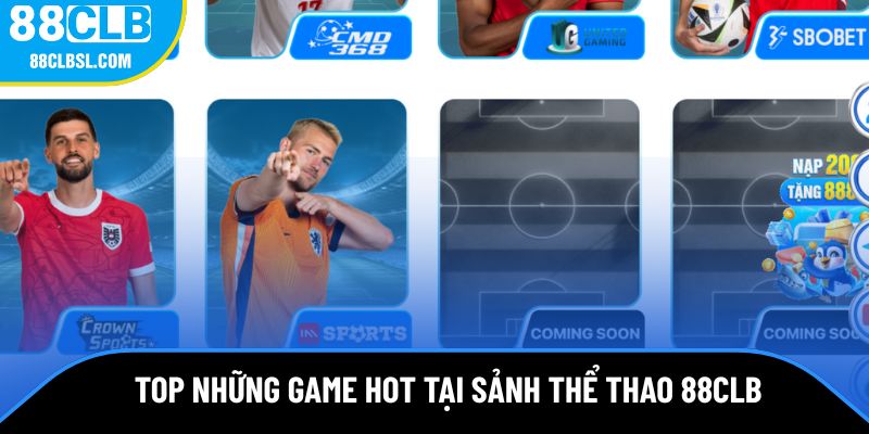Tổng hợp những game hot tại sảnh thể thao 88CLB Tổng hợp những game hot tại sảnh thể thao 88CLB