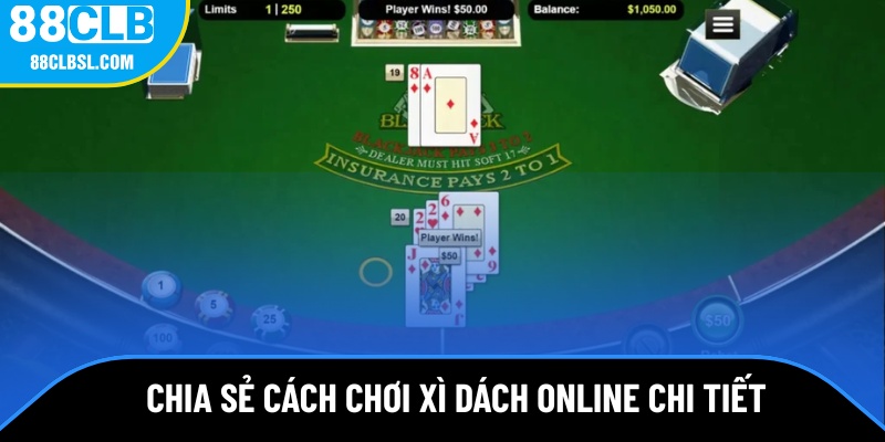 Chia sẻ cách chơi xì dách online chi tiết cho các newbie Chia sẻ cách chơi xì dách online chi tiết cho các newbie