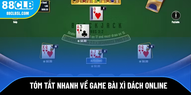 Tóm tắt nhanh về game bài xì dách online Tóm tắt nhanh về game bài xì dách online